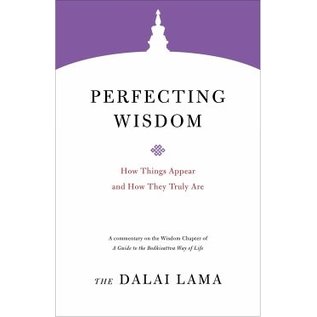 Shambhala Perfecting Wisdom: How things appear and how they truly are