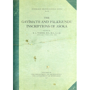 Department of Archaeology, Govmt of Hyderabad Gavimath and Palkigunda Inscriptions of Asoka, by R.L. Turner