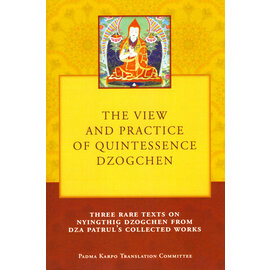 Pema Karpo Translation Committee The View and Practice od Quintessence Dzogchen, By Tony Duff, Patrul Rinpoche