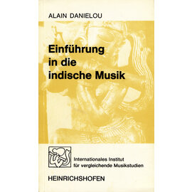 Heinrichshofen's Verlag Wilhelmshaven Einführung in die indische Musik, von Alain Danielou