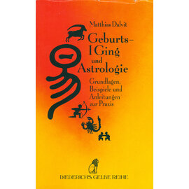 Diederichs Gelbe Reihe Geburts-I Ging und Astrologie, von Matthias Dalvit