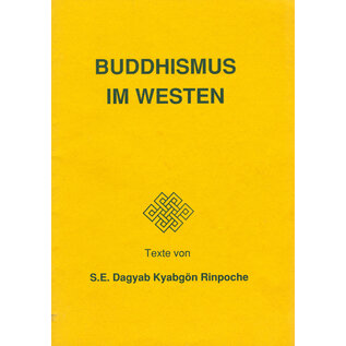 Deutsche Buddhistische Union Buddhismus im Westen, von S.E. Dagyab Kyabgön Rinpoche