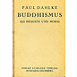 Oskar Schloss Verlag München Buddhismus als Religion und Moral, von Paul Dahlke
