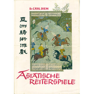 Deutscher Archiv Verlag Berlin Asiatische Reiterspiele, von Carl Diem