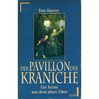 Econ Taschenbuch Verlag Der Pavillon der Kraniche: Ein Krimi aus dem alten Tibet, von Eno Daven