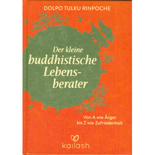Kailash Editions Der kleine buddhistische Lebensberater, von Dolpo Tulku Rinpoche
