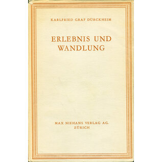 Max Niehans Verlag AG Zürich Erlebnis und Wandlung, von Karlfried Graf Dürckheim