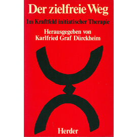 Herder Der Zielfreie Weg, hrg. von Karlfried Graf Dürckheim