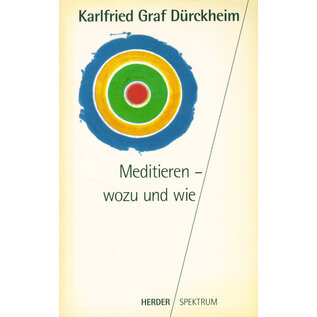 Herder Spektrum Meditieren. wozu und wie, von Karlfried Graf Dürckheim