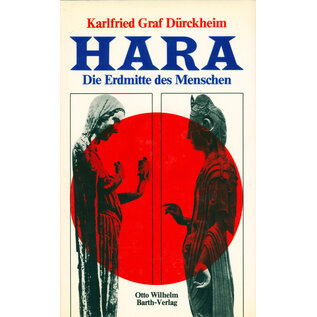 Otto Wilhelm Barth Verlag Hara,  Die Erdmitte des Menschen, von Karlfried Graf von Dürckheim