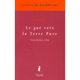 Fayard Le gué vers la Terre Pure, par Honen