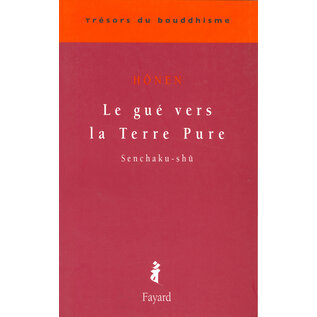 Fayard Le gué vers la Terre Pure, par Honen