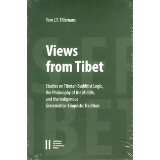 Verlag der Österreichischen Akademie der Wissenschaften Views from Tibet, by Tom J.F. Tillemans