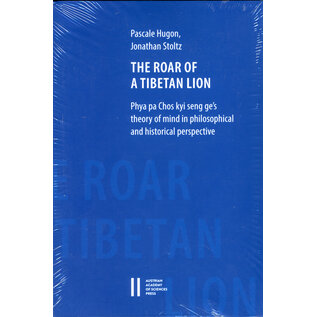 Verlag der Österreichischen Akademie der Wissenschaften The Roar of a Tibetan Lion, by Pascale Hugon, Jonathan Stoltz