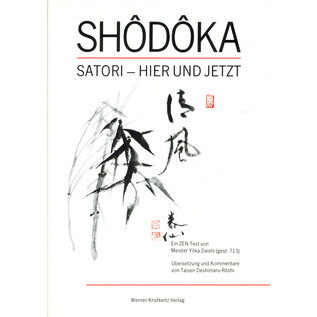 Werner Kristkeitz Verlag Shodoka: Satori hier und jetzt, von Meister Yoka Daishi