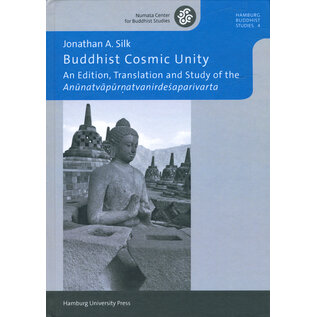 Hamburg University Press Buddhist Cosmic Unity, by Jonathan A. Silk