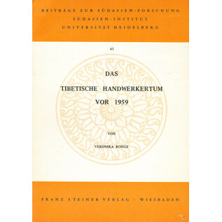 Franz Steiner Verlag Das Tibetische Handwerkertum vor 1959, von Veronika Ronge