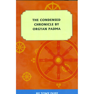 Padma Karpo Translation Committee The Condensed Chronicle by Orgyan Padma, by Tony Duff