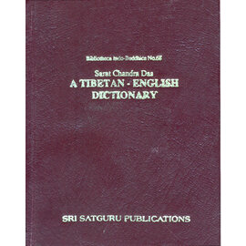 Sri Satguru Publications A Tibetan-English Dictionary, by Sarat Chandra Das