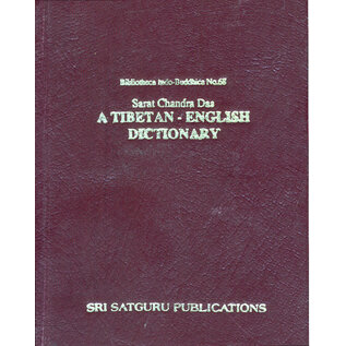 Sri Satguru Publications A Tibetan-English Dictionary, by Sarat Chandra Das