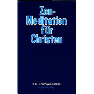 O.W.Barth Zen-Meditation für Christen, von H.M. Enomiya Lassalle