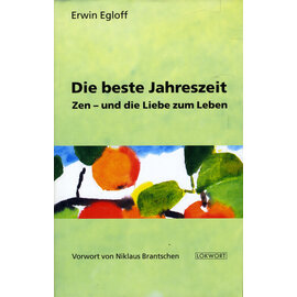 Lokwort Verlag Die Beste Jahreszeit, von Erwin Egloff