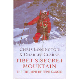 Weidenfeld &Nicholson, London Tibet's Secret Mountain, by Chris Bonington, Charles Clarke