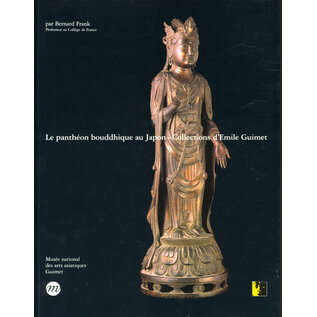 Réunion des Musées Nationaux Le Pantheon Bouddhique au Lapon-Collection d' Emile Guimet, par Bernard Frank