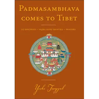 Dharma Publishing Padmasambhava comes to Tibet, by Yeshe Tsogyal