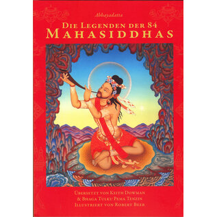 Wandel Verlag Die Legenden der 84 Mahasiddhas, von Abhayadatta, übers. von Keith Dowman