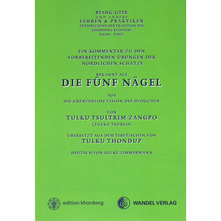 Wandel Verlag Die Fünf Nägel, von Tulku Tsultrim Zangpo, Tulku Thondup, Hilke Zimmermann