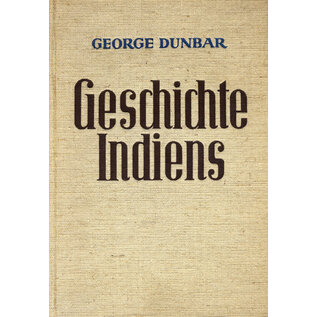 Verlag von R. Oldenburg, München Geschichte Indiens, von  George Dunbar