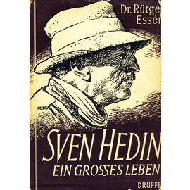 Druffel Verlag Sven Hedin: Ein grosses Leben, von Dr. Rütger Essen