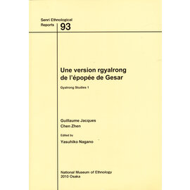 SENRI Reports Une version rgyalrong de l' épopée de Gesar, Guillaume Jacques, Chen Zhen, Yasuhiko Nagano