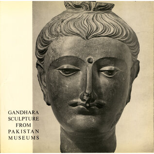 Asia Society New York Gandhara Sculpture from Pakistan Museums, by Benjamin Rowland