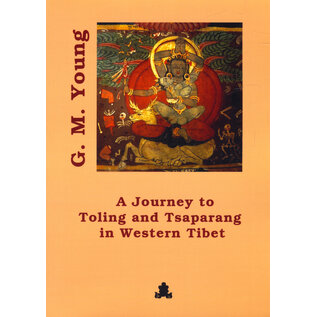 Fabri Verlag A Journey to Toling and Tsaparang in Western Tibet, by G. M. Young