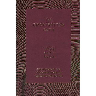 Palm Leaves Press, Plum Village The Bodhisattva Path: Commentary on the Vimalakirtinirdesa and Ugrapariprccha Sutra