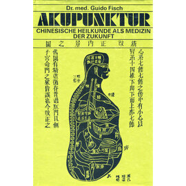 Buchclub Ex Libris Akupunktur: Chinesische Heilkunde als Medizin der Zukunft, von Guido Fisch