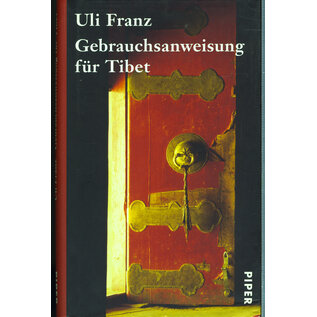 Piper München Gebrauchsanweisung für Tibet, von Uli Franz