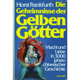 Seewald Verlag Stuttgart Die Geheimnisse der Gelber Götter, von Horst Frankfurth