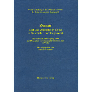 Harrassowitz Zensur: Text und Aurorität in China, hrg. von Bernhard Führer