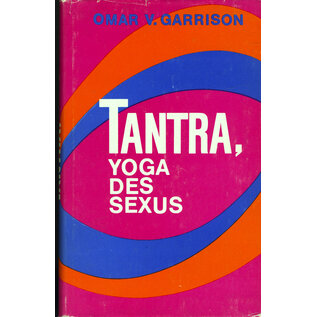 Hermann Bauer Verlag Freiburg Tantra,, Yoga des Sexus, von Omar V. Garrison