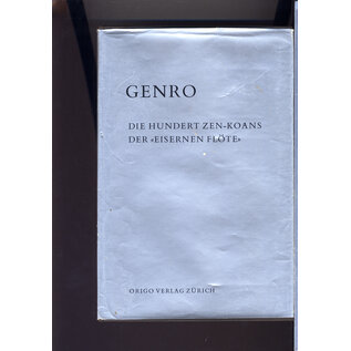 Origo Verlag Zürich Die Hundert Zen-Koans der "Eisernen Flöte", von Genro, Fugai und Nyogen Senzaki