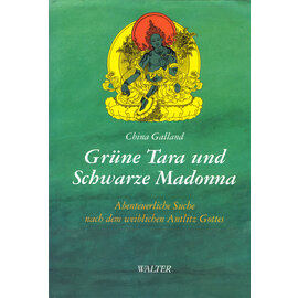 Walter Verlag Grüne Tara und schwarze Madonna, von China Galland