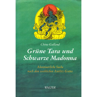 Walter Verlag Grüne Tara und schwarze Madonna, von China Galland