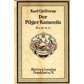 Rütten & Loening, Berlin Der Pilger Kamanita, von Karl Gjellerup