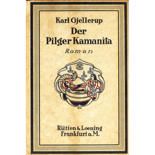Rütten & Loening, Berlin Der Pilger Kamanita, von Karl Gjellerup