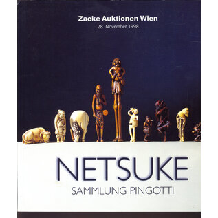 Galerie Zacke Netsuke: Die Sammlung Pingotti, Auktionskatalog Zacke Wien