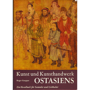 Keysersche Verlagsbuchhandlung München Kunst und Kunsthandwerk Ostasiens, von Roger Goepper