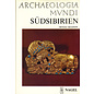 Les Editions Nagel, Paris Südsibirien (Archaeologia Mundi), von Michail Grjasnow